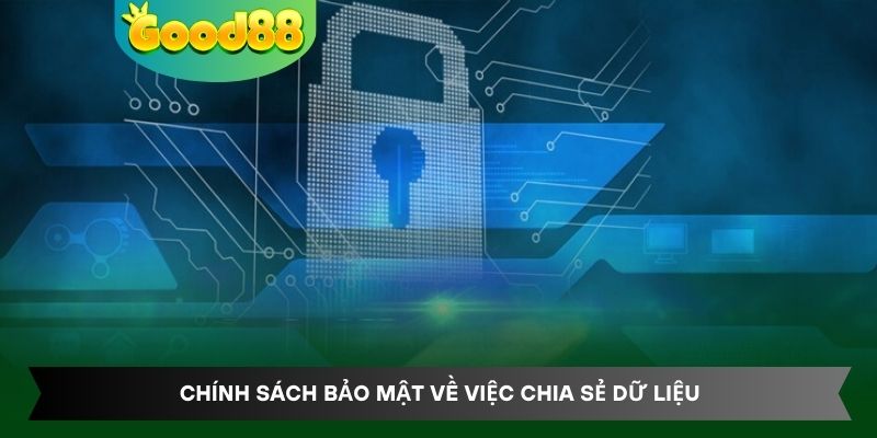 Chính sách bảo mật về việc chia sẻ dữ liệu
