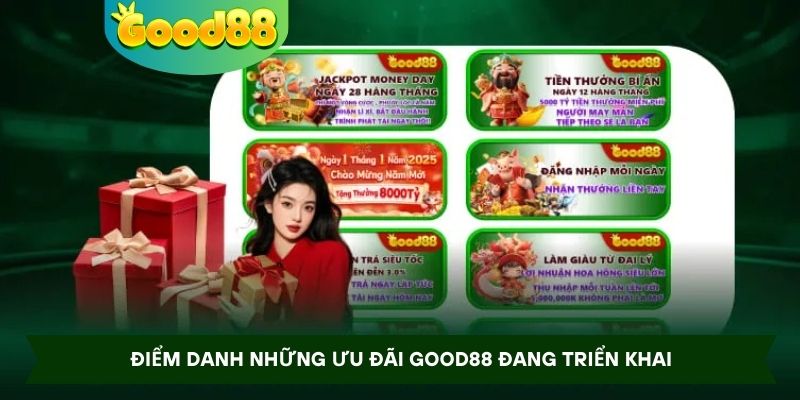 Điểm danh những ưu đãi Good88 đang triển khai