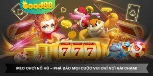 Mẹo Chơi Nổ Hũ – Phá Đảo Mọi Cuộc Vui Chỉ Với Vài Chạm!